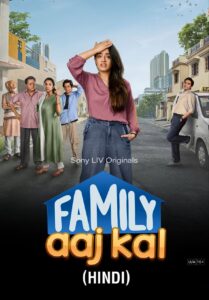 Family Aaj Kal S01 (2024) Hindi Completed Web Series HEVC ESub Family Aaj Kal S01 (2024) Hindi Completed Web Series HEVC ESub